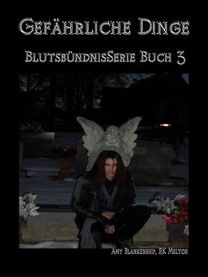 cover image of Gefährliche Dinge (Blutsbündnis-Serie Buch 3)